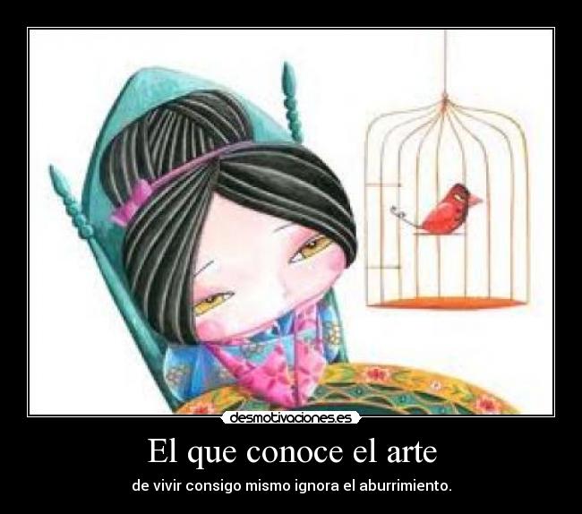 El que conoce el arte -