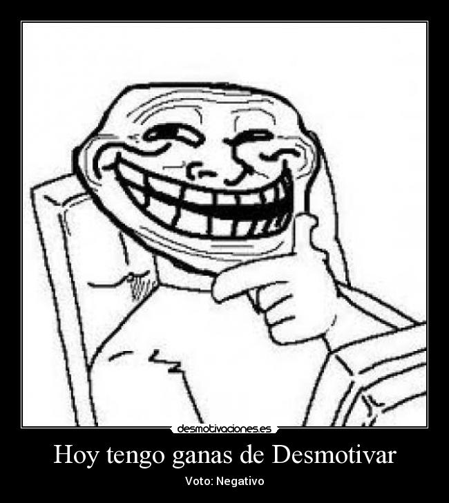Hoy tengo ganas de Desmotivar - 