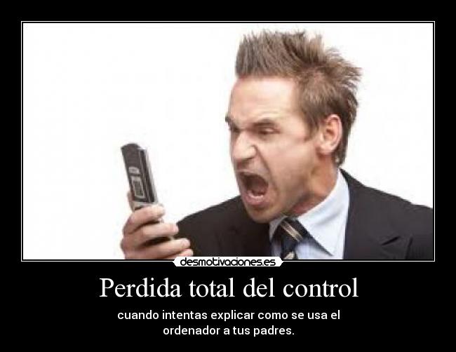 Perdida total del control -