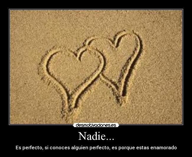 Nadie... -