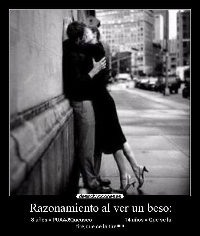 Razonamiento al ver un beso: -