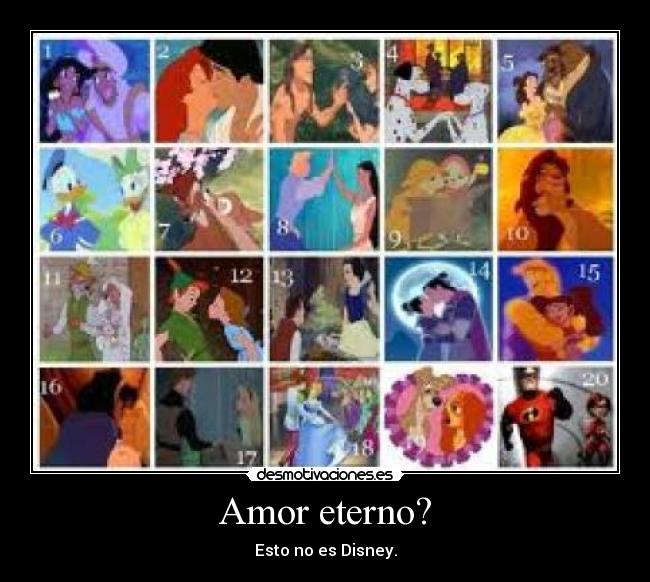 Amor eterno? - Esto no es Disney.