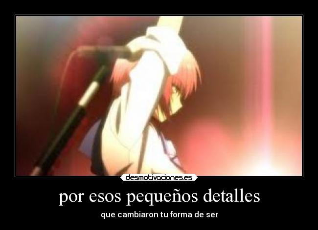 por esos pequeños detalles - 