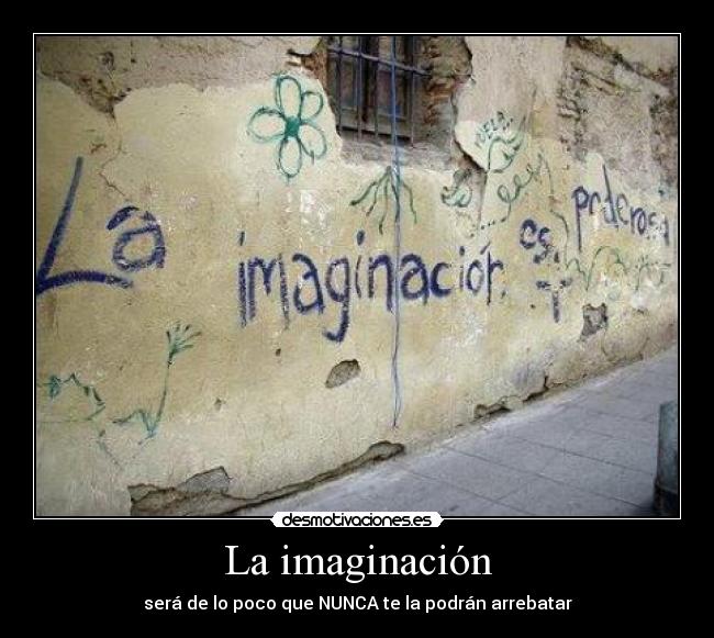 carteles imaginacion jaja muy bueno imaginacion desmotivaciones