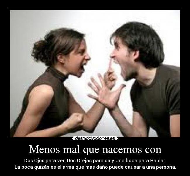 Menos mal que nacemos con -