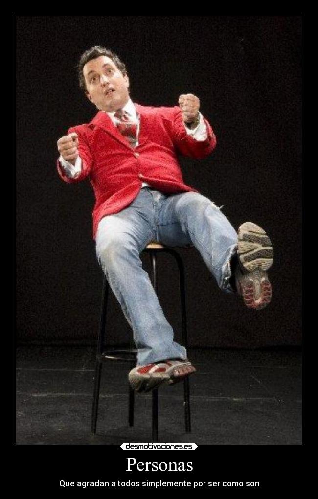 Personas - Que agradan a todos simplemente por ser como son