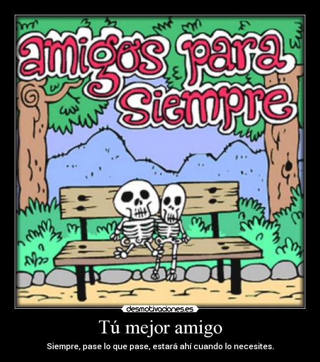 carteles tienes mejor amigo casate con el humilde consejo desmotivaciones