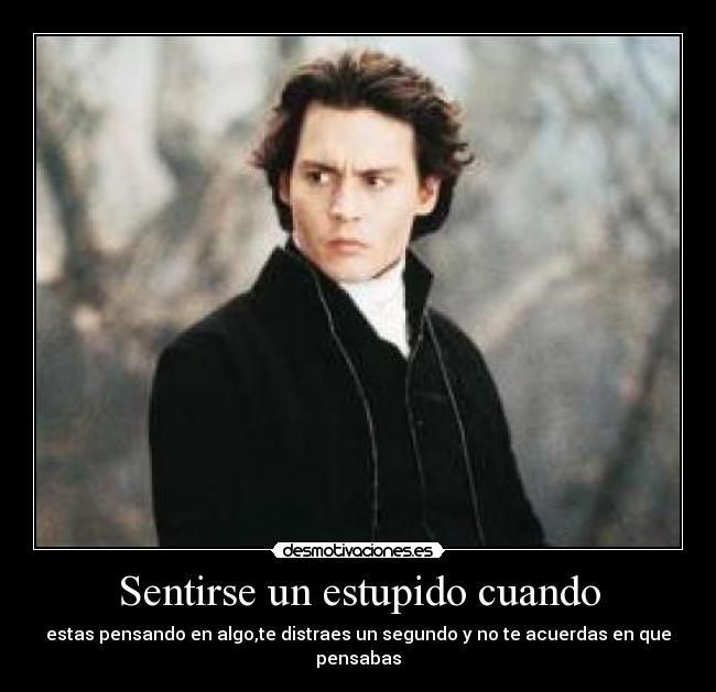 Sentirse un estupido cuando -