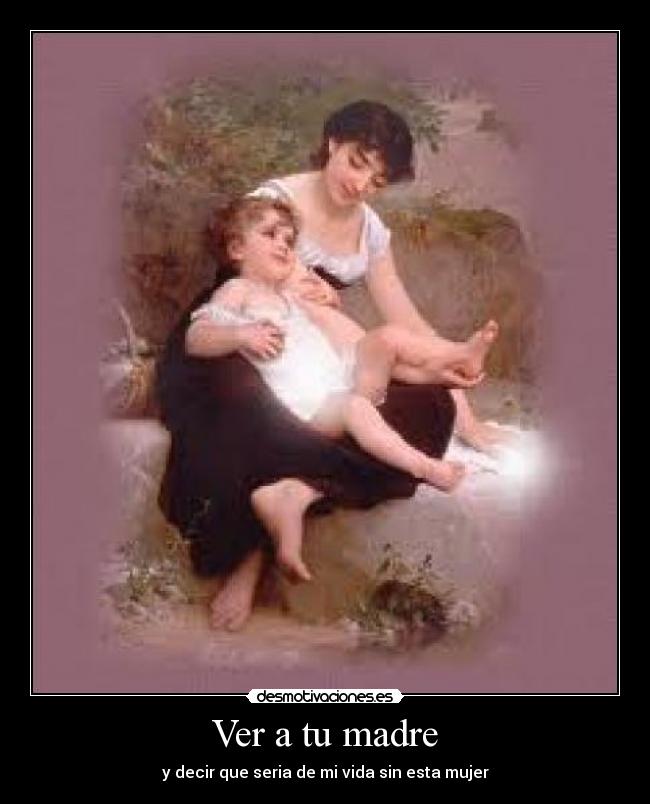 Ver a tu madre - 