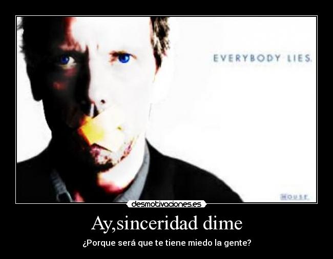 Ay,sinceridad dime - 