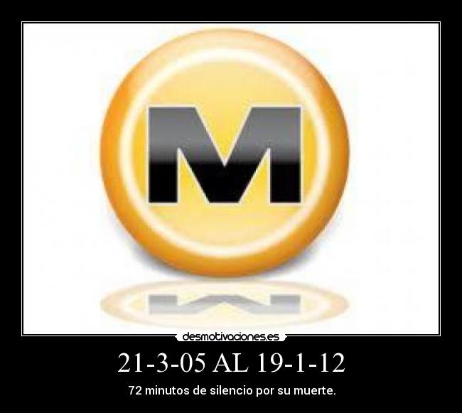 21-3-05 AL 19-1-12 - 72 minutos de silencio por su muerte.