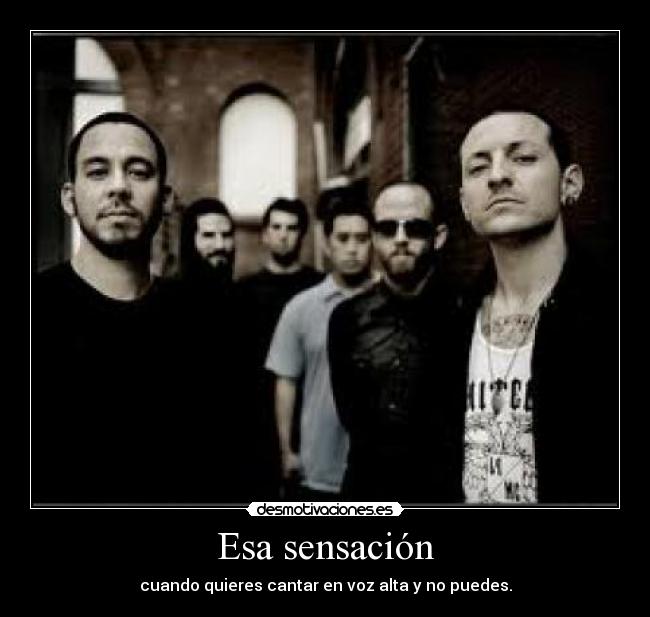 Esa sensación - cuando quieres cantar en voz alta y no puedes.