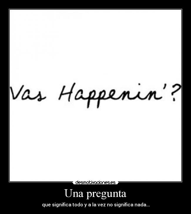 carteles vas happenin one direction desmotivaciones