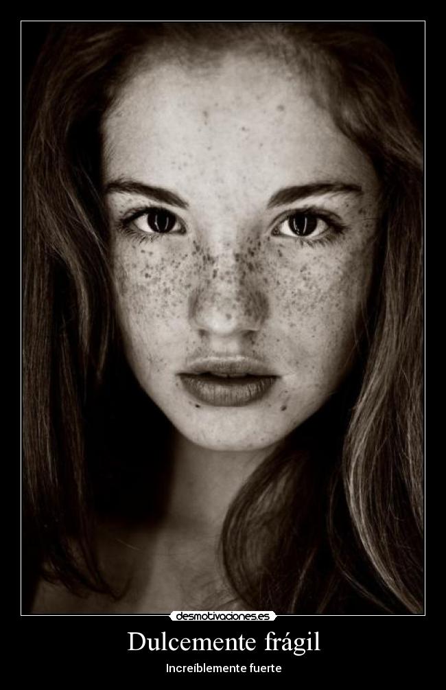 Dulcemente frágil -