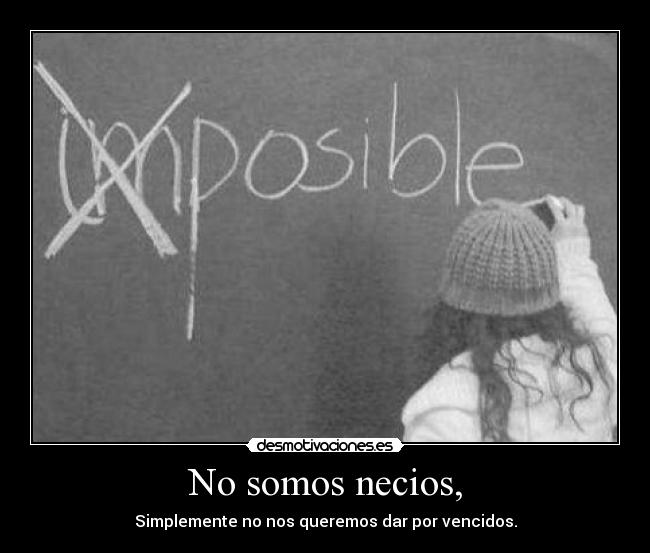 Imagenes Para Amigos Necios | im 225 genes y carteles de necios desmotivaciones Imagenes Para Amigos Necios | im 225 genes y carteles de necios desmotivaciones