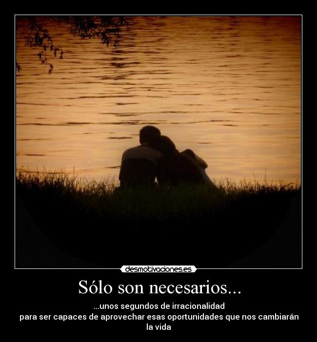 Sólo son necesarios... -