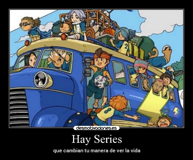 Hay Series - que cambian tu manera de ver la vida