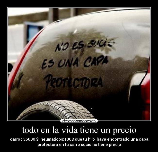 todo en la vida tiene un precio -