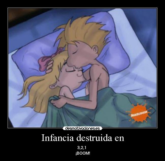 Infancia destruida en -