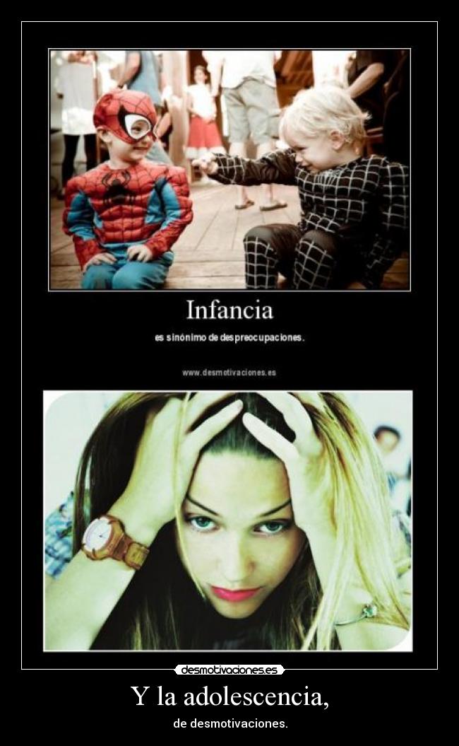 Y la adolescencia, - 