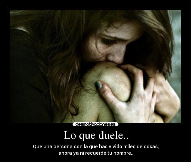 Lo que duele.. - 
