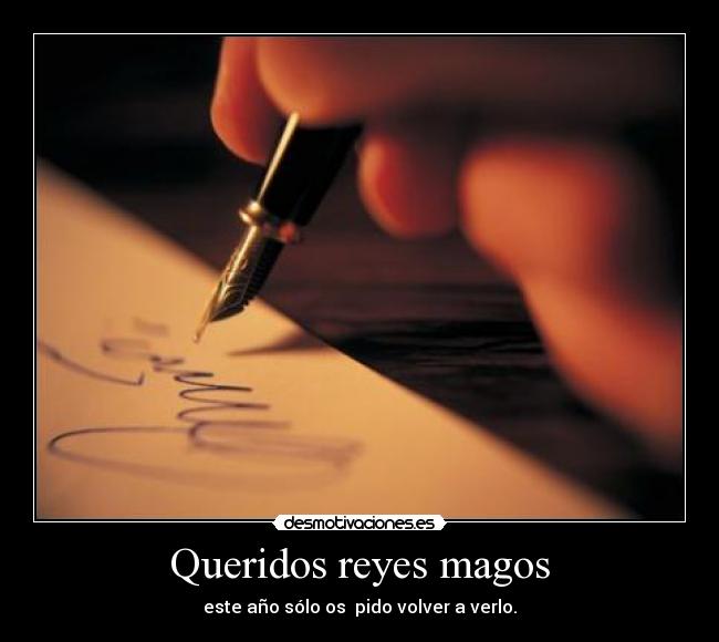 Queridos reyes magos -