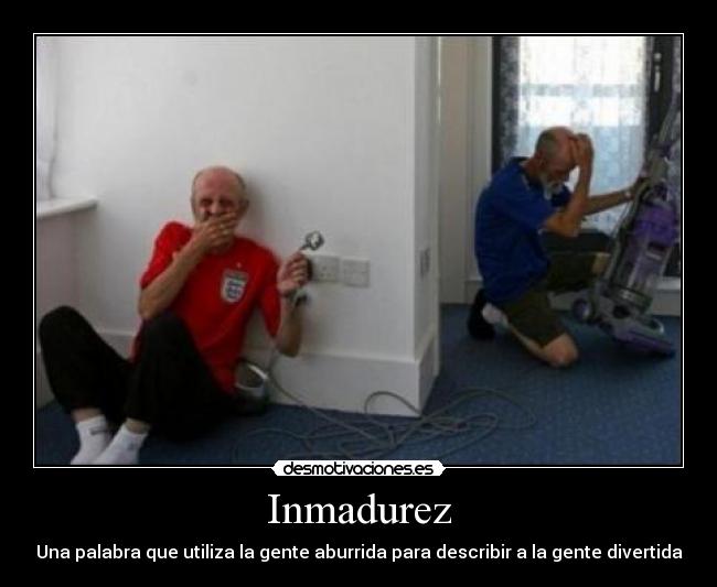 carteles doctor adora gente inmadura desmotivaciones