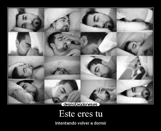 Este eres tu - Intentando volver a dormir