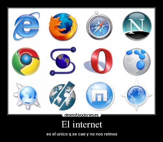 El internet - es el unico q se cae y no nos reimos
