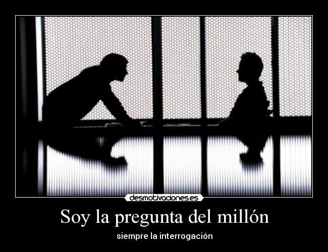 Soy la pregunta del millón -