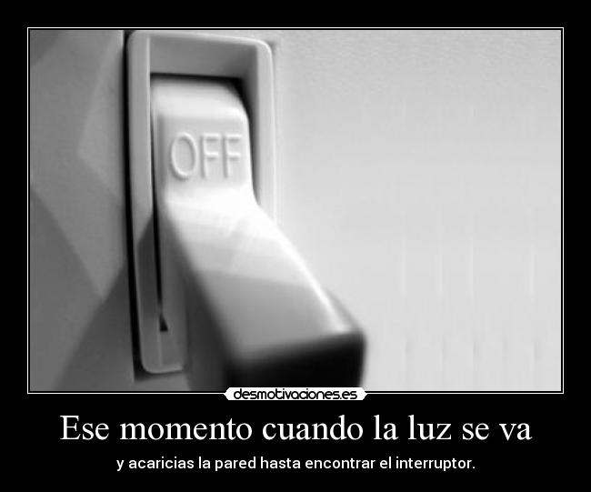 Ese momento cuando la luz se va -