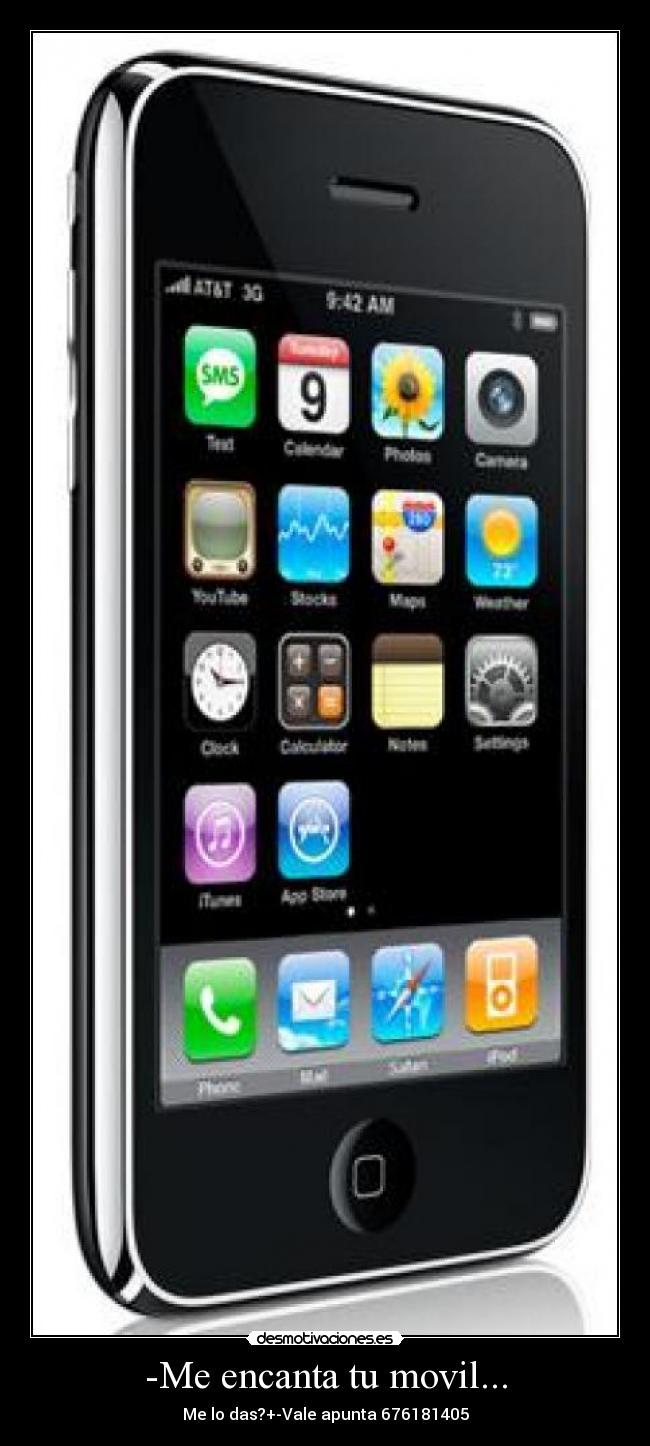 -Me encanta tu movil... -