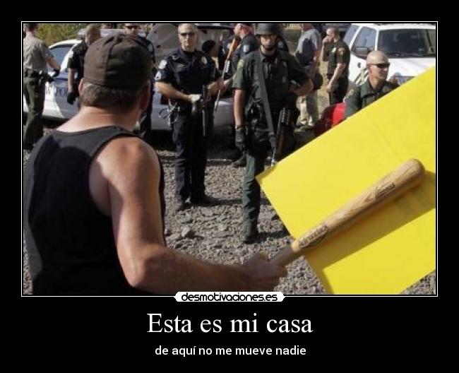 Esta es mi casa - de aquí no me mueve nadie