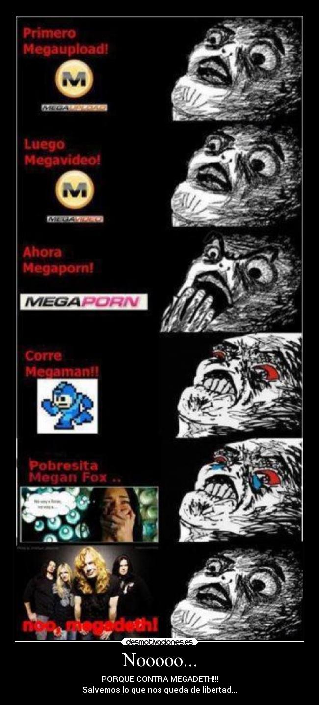 Nooooo... - PORQUE CONTRA MEGADETH!!!
Salvemos lo que nos queda de libertad...