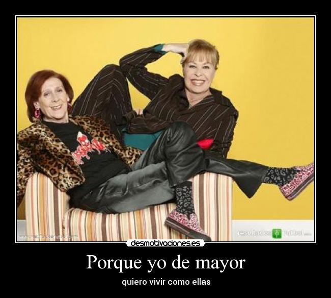 Porque yo de mayor - quiero vivir como ellas