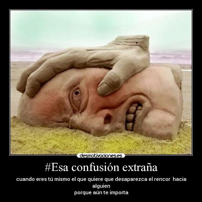 #Esa confusión extraña -