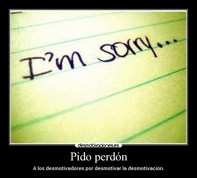 carteles pido perdon desmotivaciones