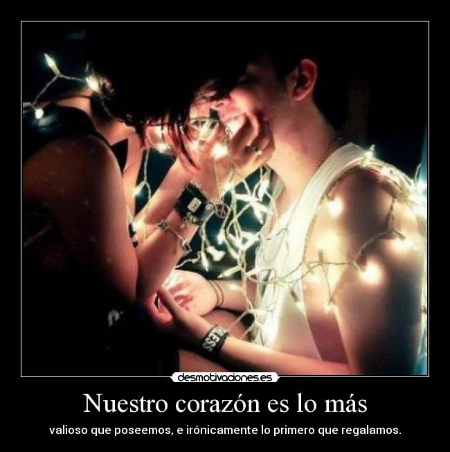 Nuestro corazón es lo más -
