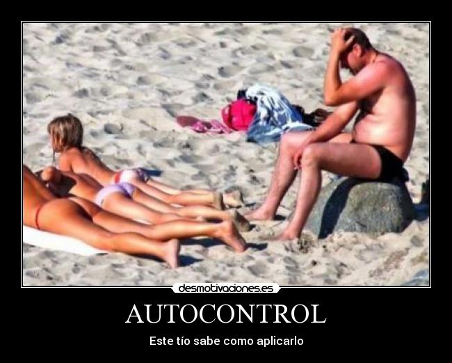 AUTOCONTROL - Este tío sabe como aplicarlo