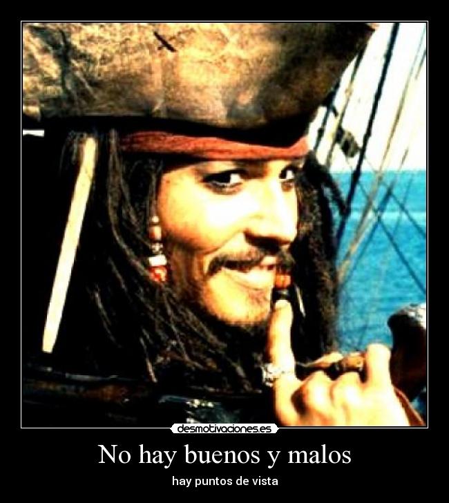No hay buenos y malos -