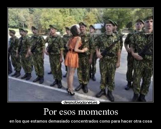 Por esos momentos -