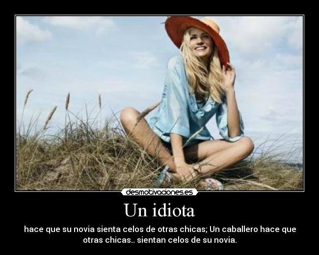 Un idiota -