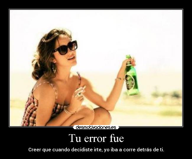 Tu error fue - 