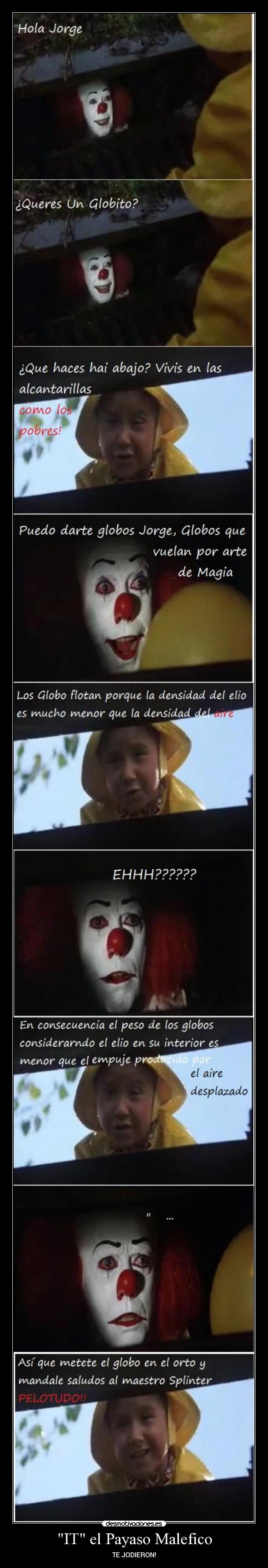 IT el Payaso Malefico - TE JODIERON!