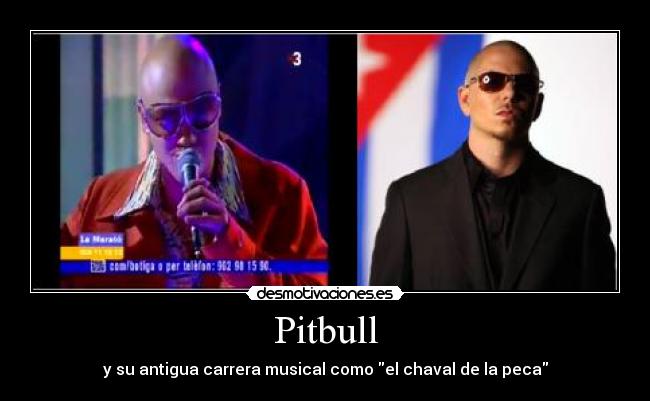 Pitbull - y su antigua carrera musical como el chaval de la peca