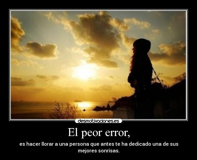 El peor error, - 