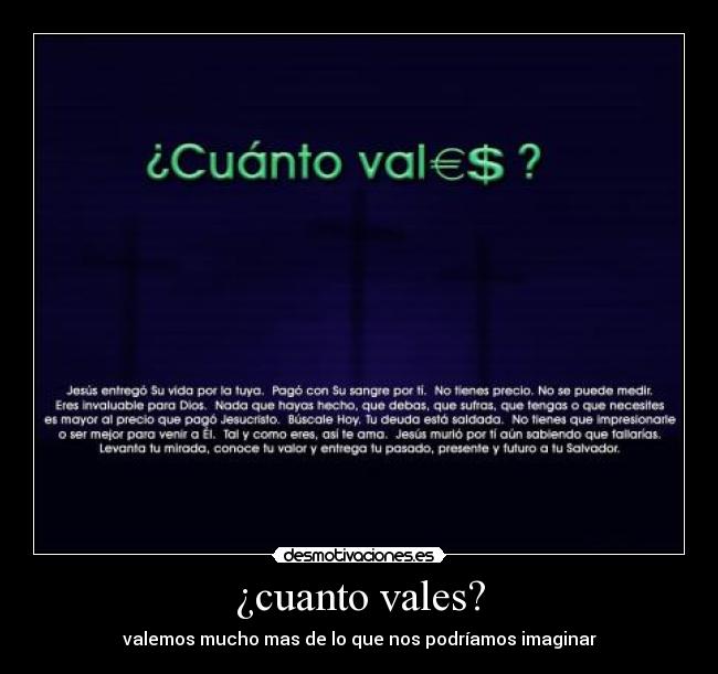 carteles valemos mucho mas que nos podriamos imaginar vales cuanto jesus pago precion con sangre desmotivaciones