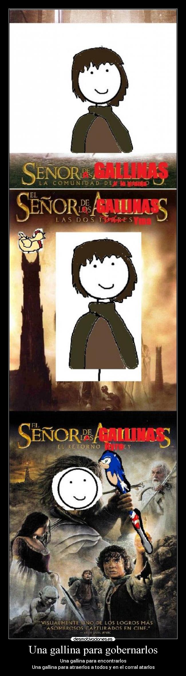 Una gallina para gobernarlos - Una gallina para encontrarlos
Una gallina para atraerlos a todos y en el corral atarlos