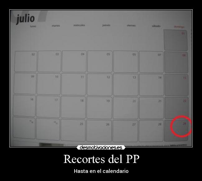 Recortes del PP - Hasta en el calendario