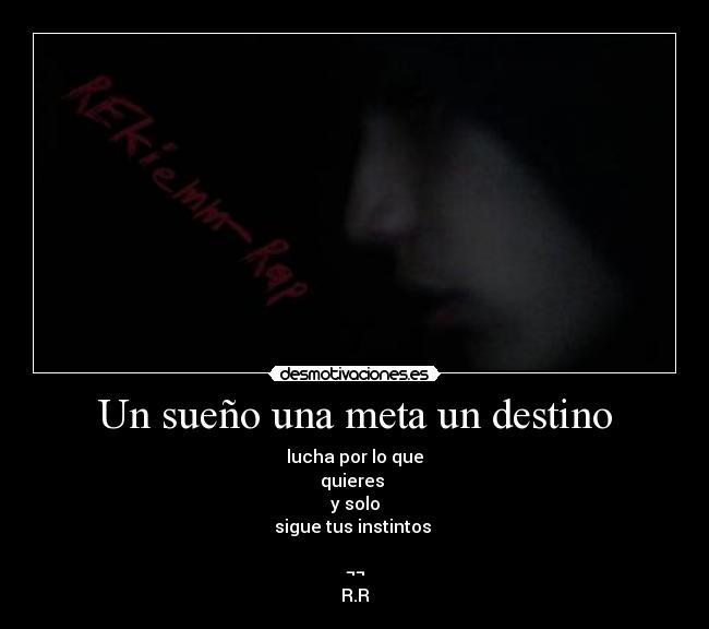 Un sueño una meta un destino -